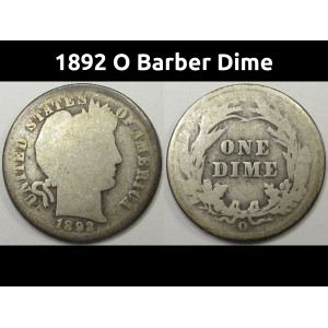 1892 O Barber Dime - antique New Orleans mint first year of issue silver coiin