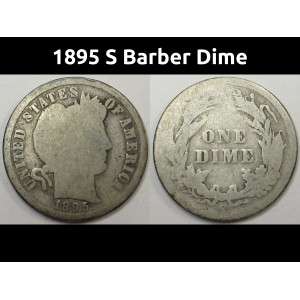 1895 S Barber Dime - antique San Francisco mintmark silver dime