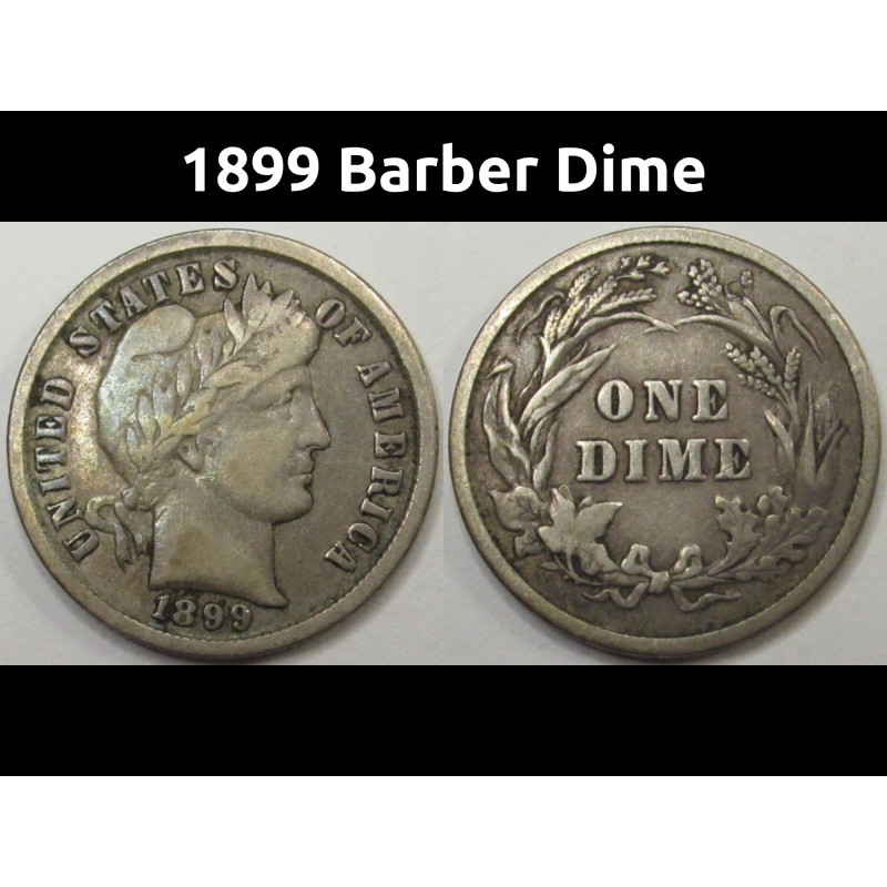 1899 Barber Dime - antique better condition American silver dime