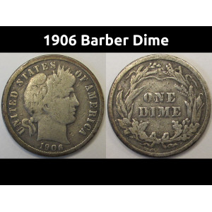 1906 Barber Dime - antique American silver dime coin