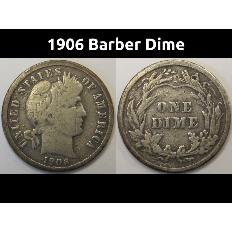 1906 Barber Dime - antique American silver dime coin