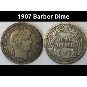 1907 Barber Dime - antique better condition American silver dime