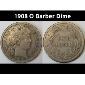 1908 O Barber Dime - antique New Orleans mintmark original dime with luster