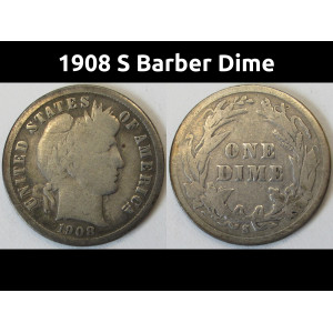 1908 S Barber Dime - antique San Francisco mintmark silver dime