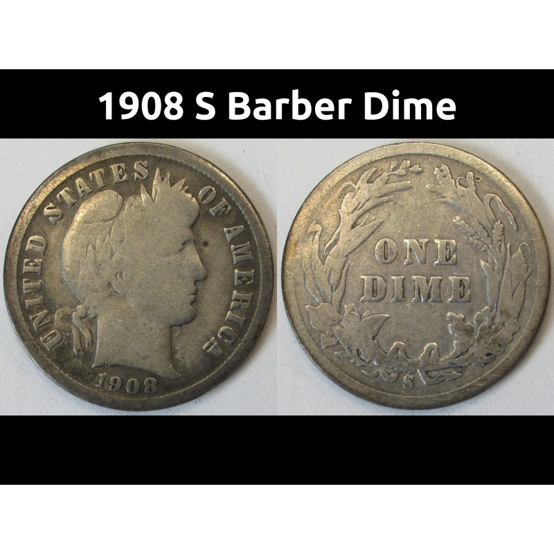 1908 S Barber Dime - antique San Francisco mintmark silver dime