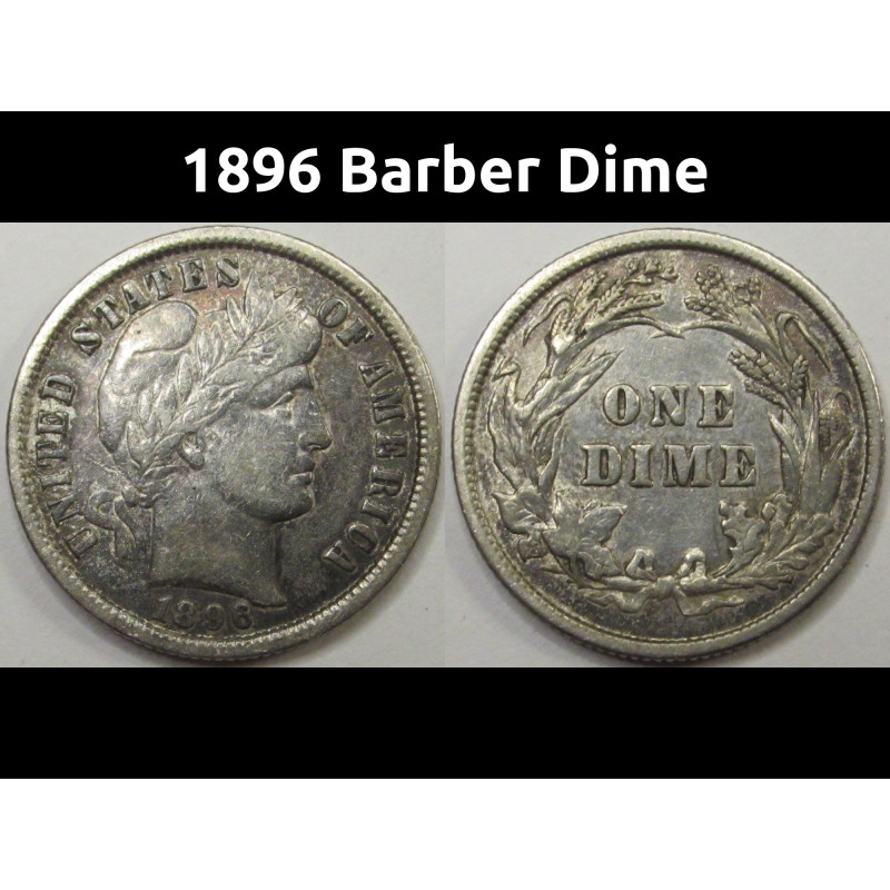 1896 Barber Dime - antique better condition American silver dime