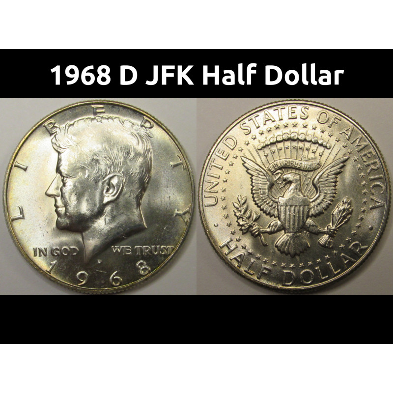 1968 D JFK Half Dollar - vintage 40 percent silver Denver mintmark coin