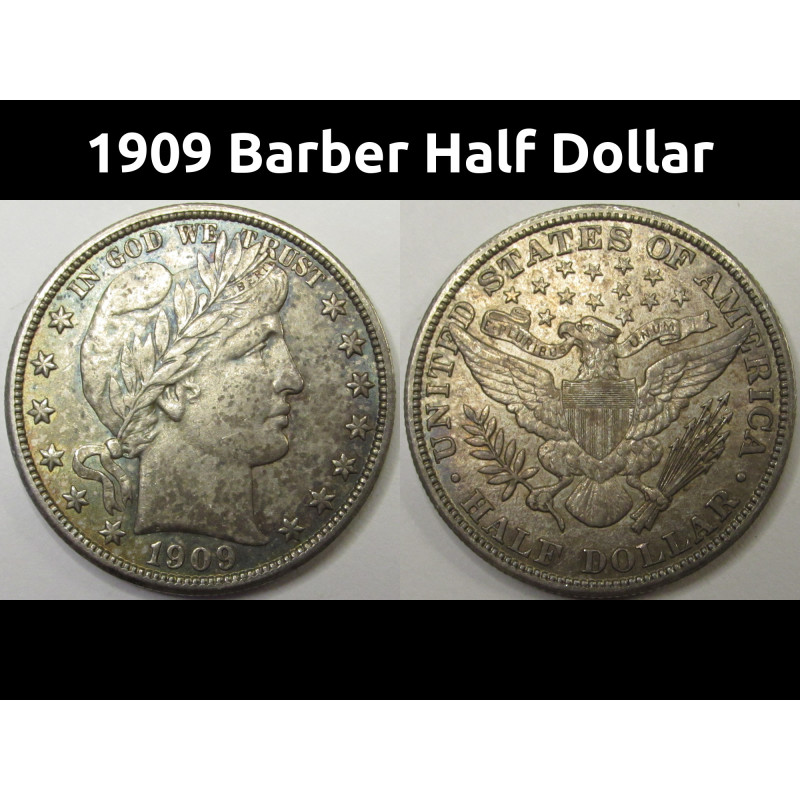 1909 Barber Half Dollar - antique 20th century silver higher grade coin