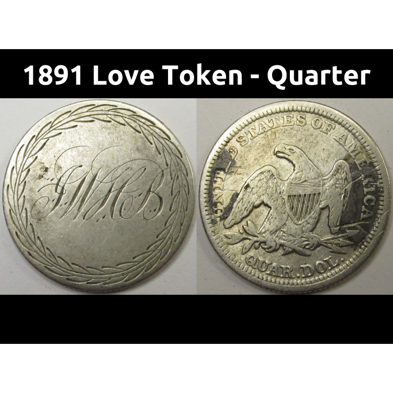 1891 Love Token - Seated Liberty Quarter - JWHB initials