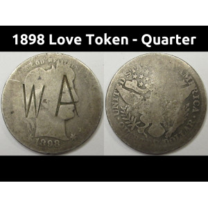 1898 Love Token -Barber Quarter - WA initials