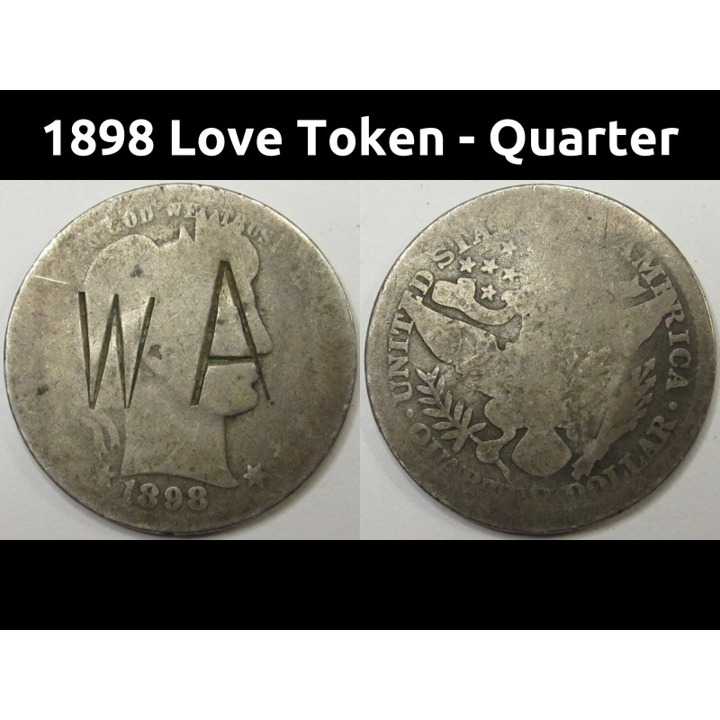 1898 Love Token -Barber Quarter - WA initials