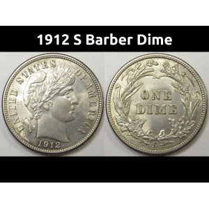 1912 S Barber Dime - antique uncirculated American silver dime