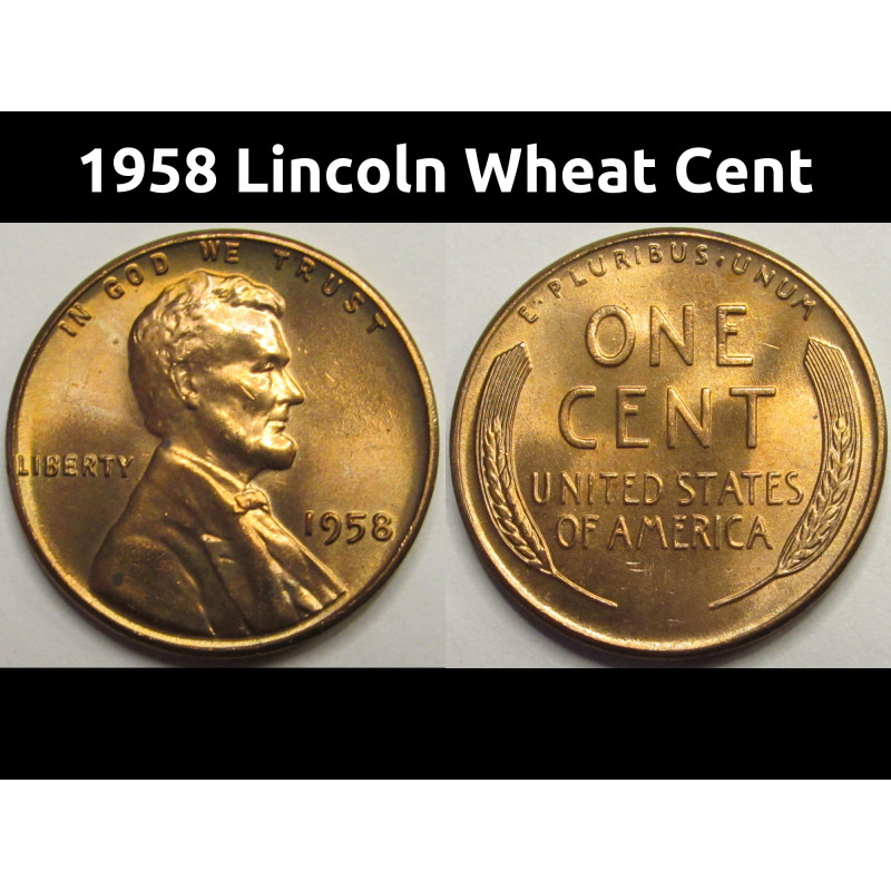 1958 Lincoln Wheat Cent - final year of issue red uncirculated penny