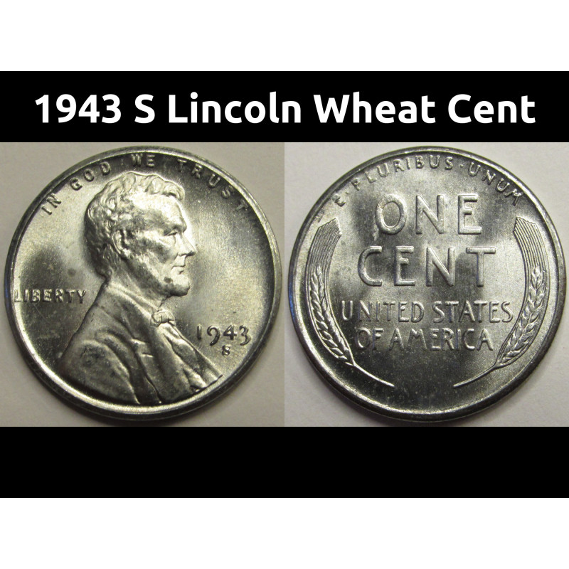 1943 S Lincoln Wheat Cent - antique uncirculated steel penny from San Francisco