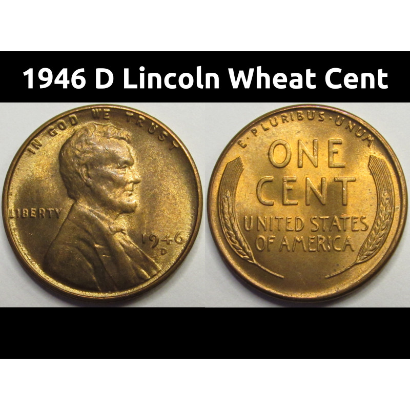 1946 D Lincoln Wheat Cent - antique Denver mintmark uncirculated penny