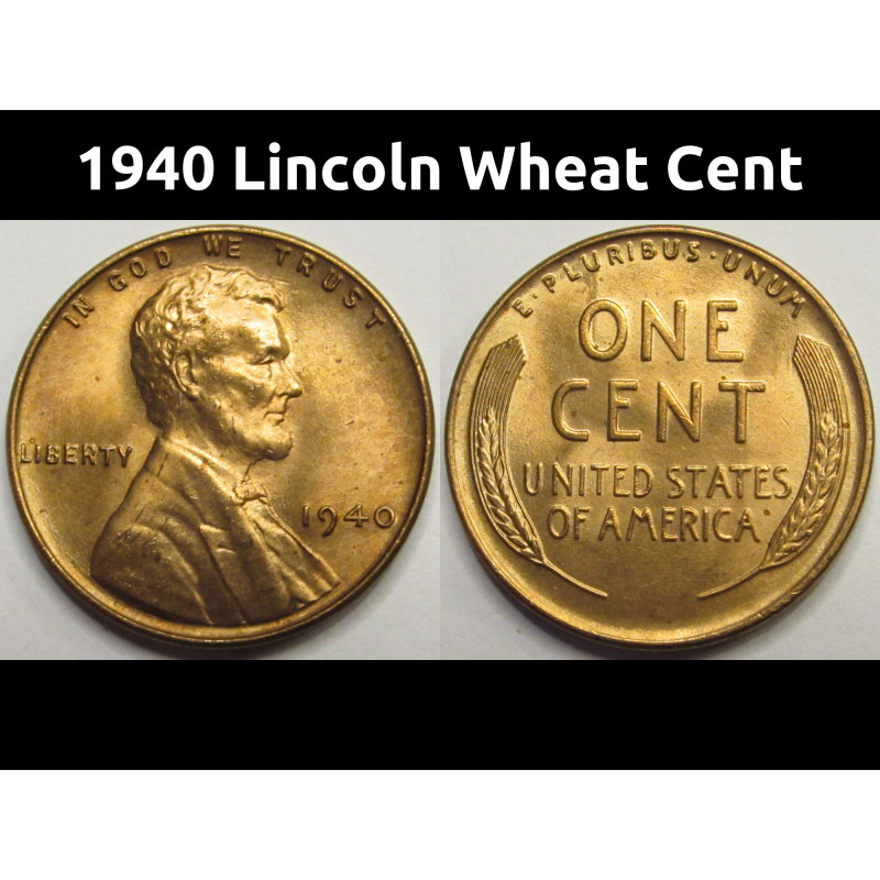 1940 Lincoln Wheat Cent - antique uncirculated American wheat penny