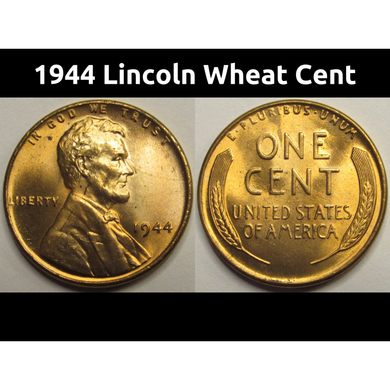 1944 Lincoln Wheat Cent - uncirculated WW2 era American penny