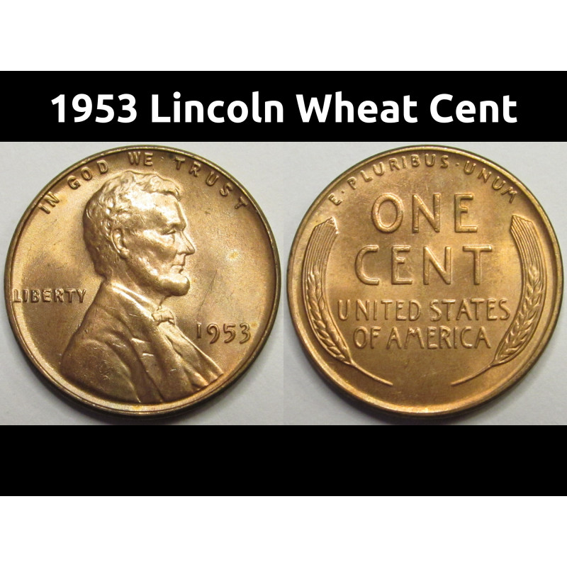 1953 Lincoln Wheat Cent - antique uncirculated American wheat penny