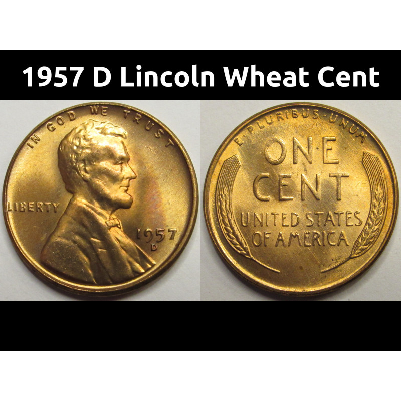 1957 D Lincoln Wheat Cent - antique Denver mintmark uncirculated penny