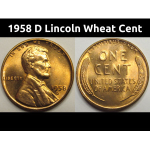 1958 D Lincoln Wheat Cent - antique final year of issue American wheat penny