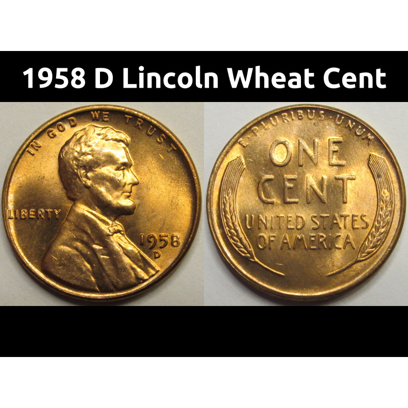 1958 D Lincoln Wheat Cent - antique final year of issue American wheat penny