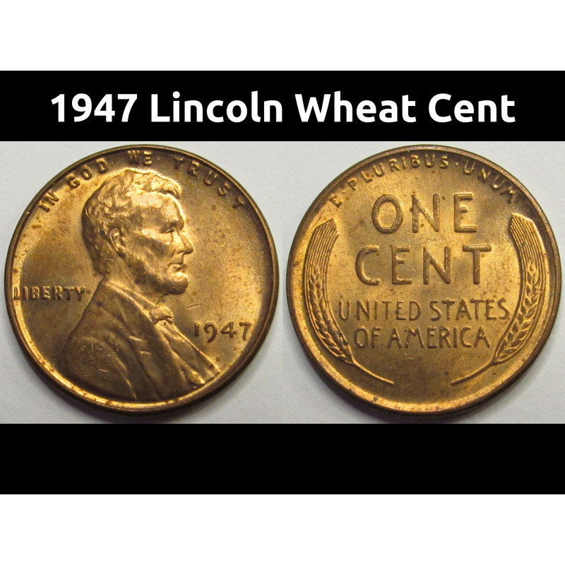 1947 Lincoln Wheat Cent - antique American uncirculated penny