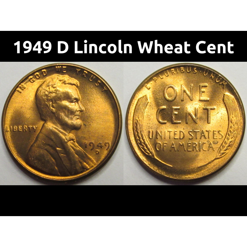 1949 D Lincoln Wheat Cent - antique Denver mintmark red uncirculated penny