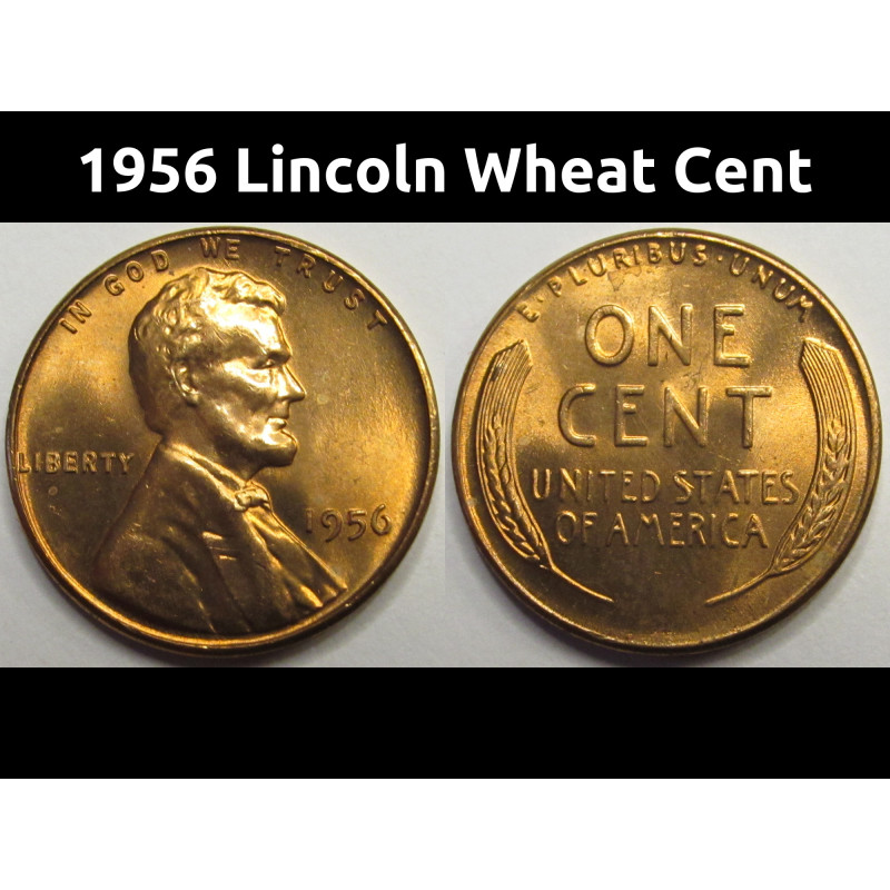 1956 Lincoln Wheat Cent - antique American uncirculated wheat penny