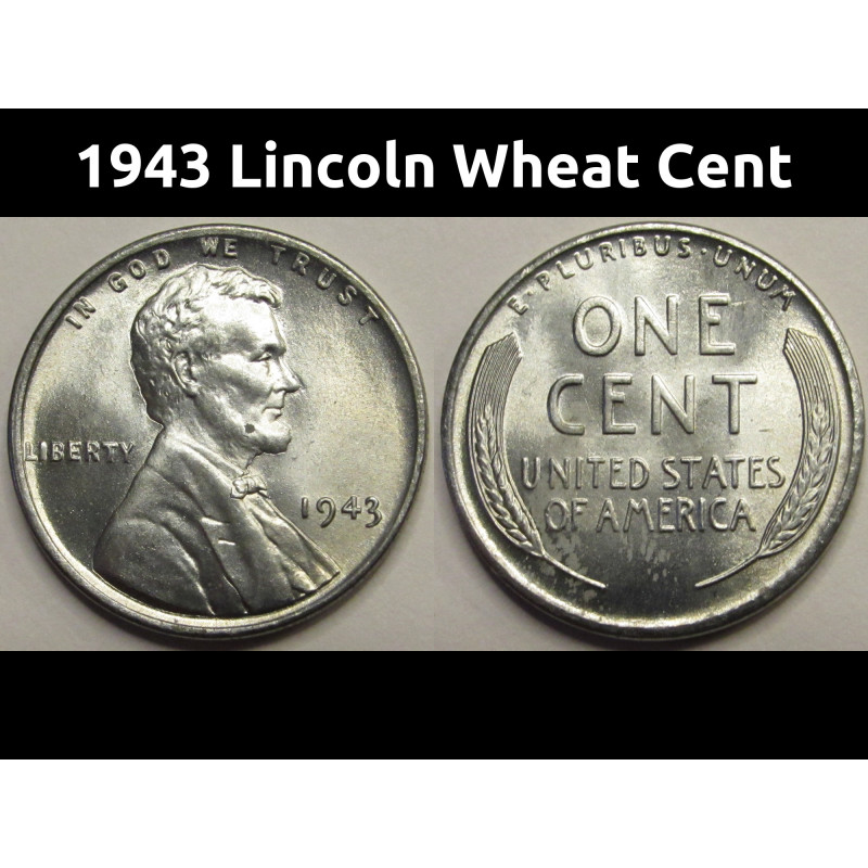 1943 Lincoln Wheat Cent - uncirculated American steel penny from WW2
