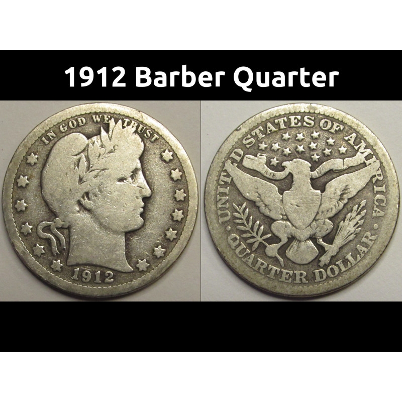 1912 Barber Quarter - antique American silver quarter coin