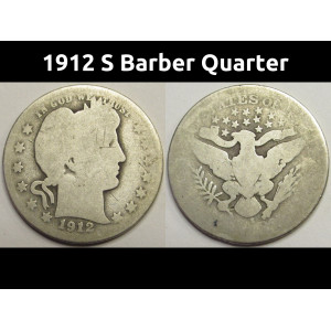 1912 S Barber Quarter - antique better date low mintage silver quarter