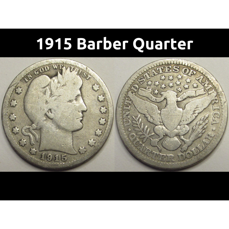 1915 Barber Quarter - antique American silver quarter coin