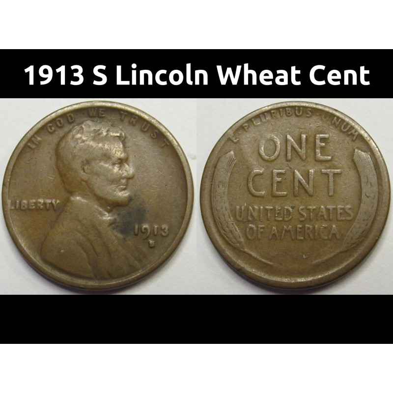 1913 S Lincoln Wheat Cent - antique San Francisco mintmark low mintage penny