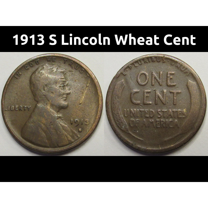1913 S Lincoln Wheat Cent - antique low mintage San Francisco mintmark penny