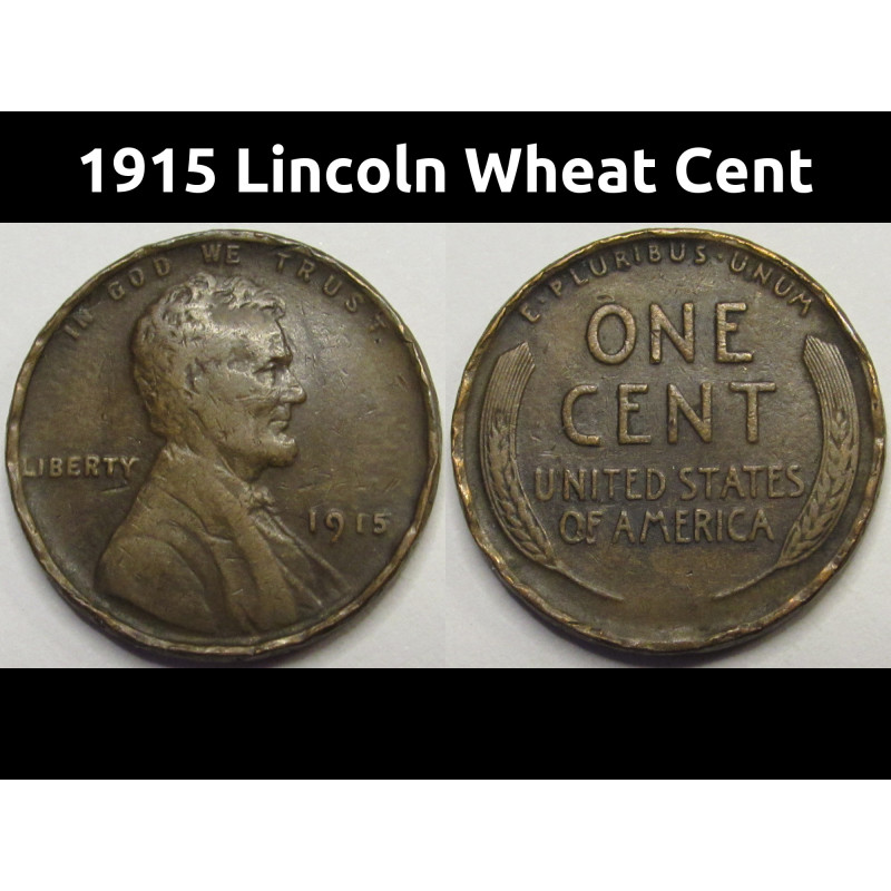 1915 Lincoln Wheat Cent - antique earlier date American wheat penny