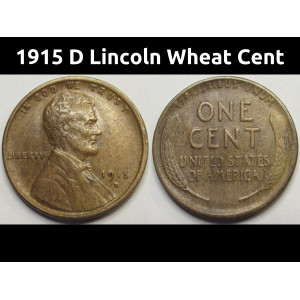 1915 D Lincoln Wheat Cent - antique higher grade Denver mintmark wheat penny