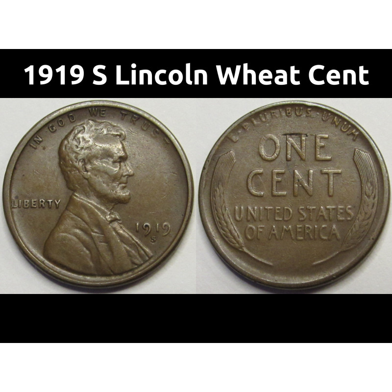 1919 S Lincoln Wheat Cent - antique higher grade San Francisco mintmark wheat penny