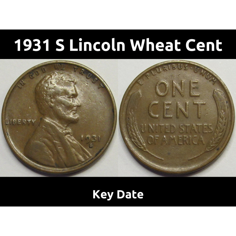 1931 S Lincoln Wheat Cent - antique key date low mintage American wheat penny