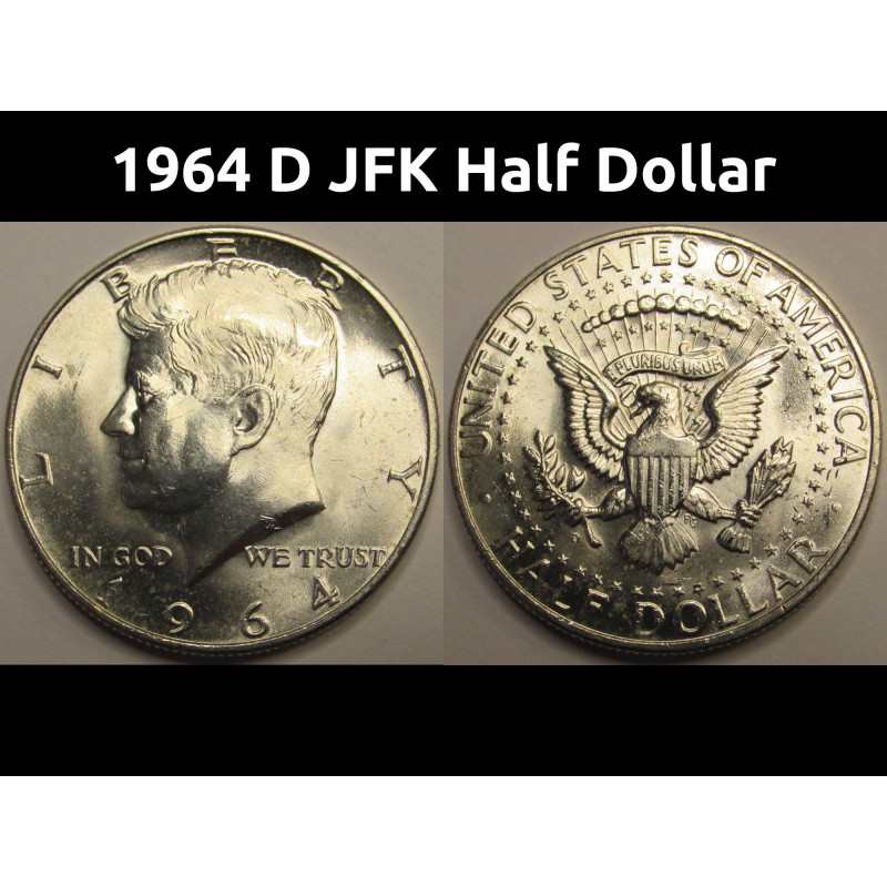 1964 D JFK Half Dollar - antique first year of mintage uncirculated silver coin