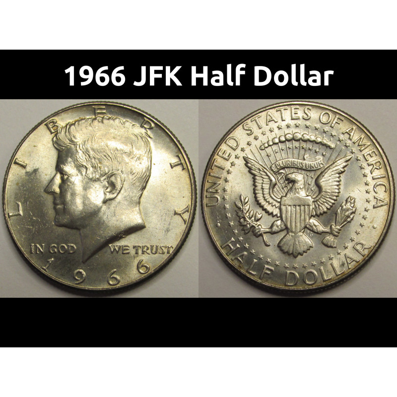 1966 JFK Half Dollar - 40 percent silver uncirculated American coin