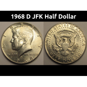 1968 D JFK Half Dollar - 40 percent silver uncirculated American coin