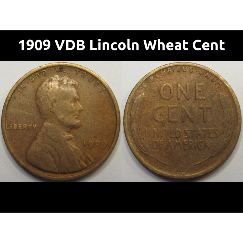 1909 VDB Lincoln Wheat Cent - antique first year of issue historic VDB wheat penny