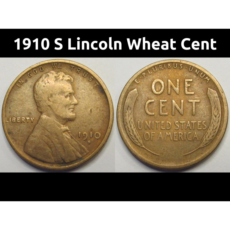1910 S Lincoln Wheat Cent - antique better date San Francisco mintmark penny