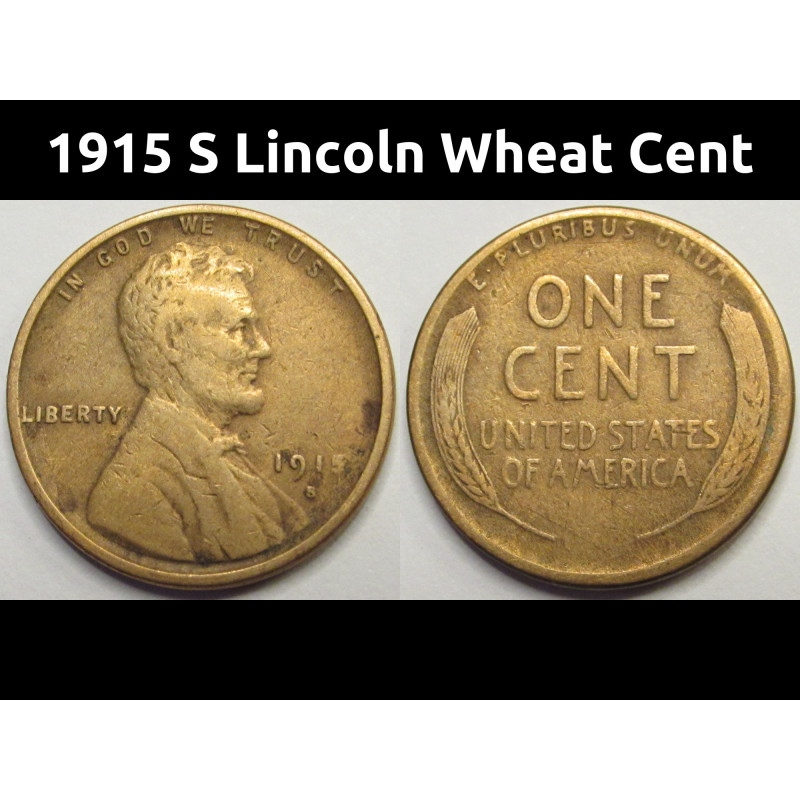 1915 S Lincoln Wheat Cent - antique San Francisco mintmark wheat penny