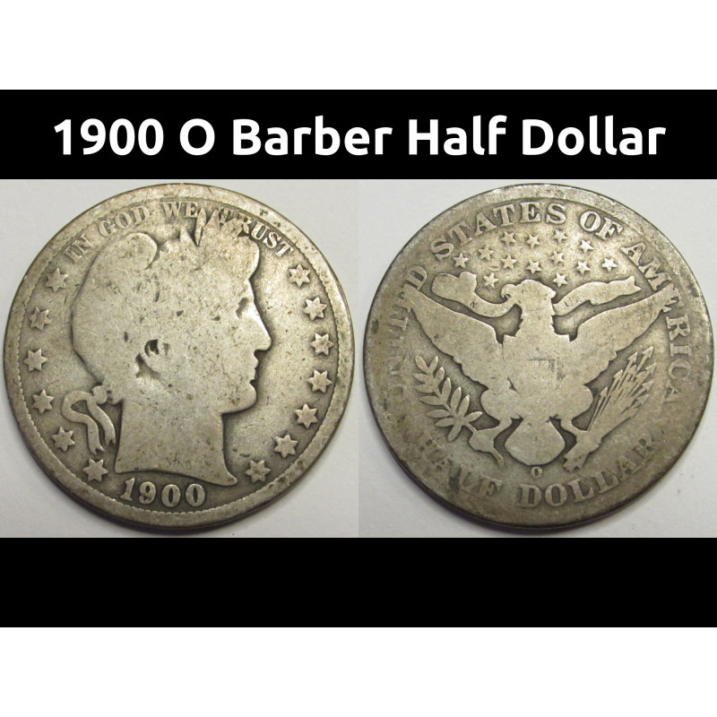 1900 O Barber Half Dollar - antique better date American silver half dollar