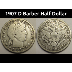 1907 D Barber Half Dollar - antique American silver coin