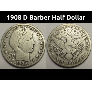 1908 D Barber Half Dollar - antique Denver mintmark silver American coin