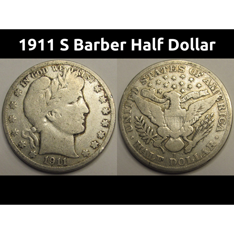 1911 S Barber Half Dollar - antique San Francisco mintmark American silver coin