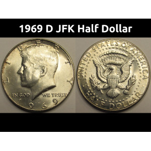 1969 D JFK Half Dollar - antique uncirculated 40 percent silver American silver coin