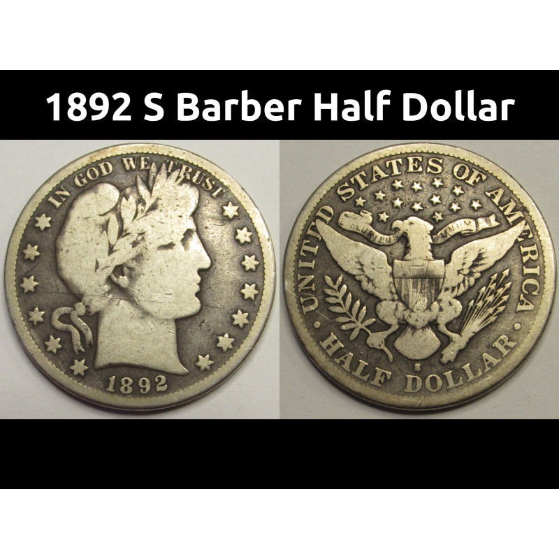 1892 S Barber Half Dollar - antique first year of issue San Francisco mintmark coin